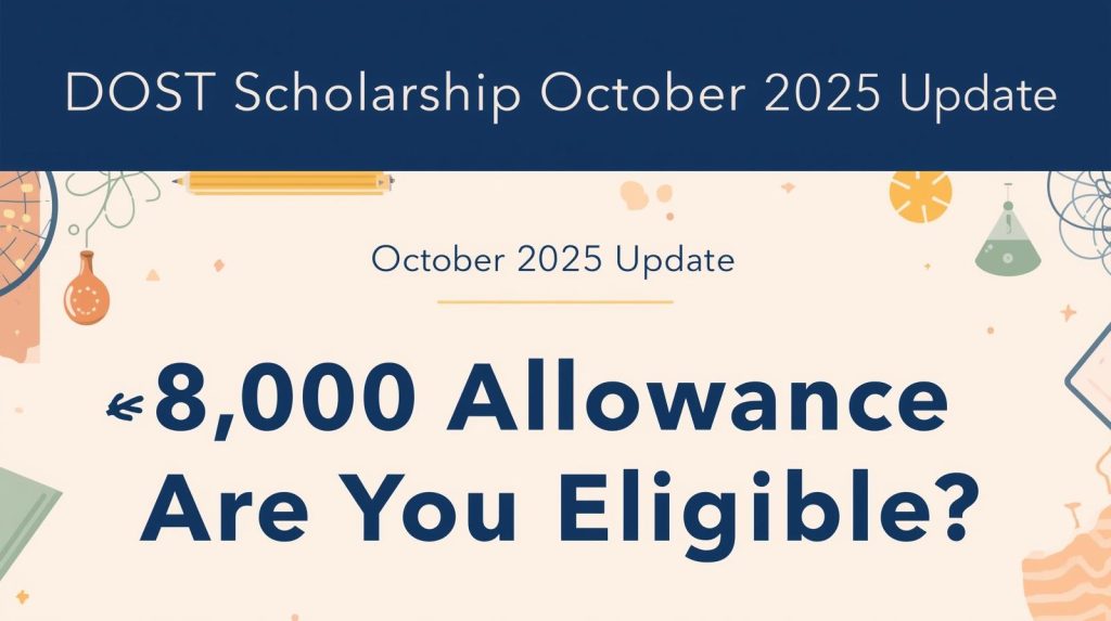 DOST Scholarship October 2025 Update: ₱8,000 Allowance - Are You Eligible?